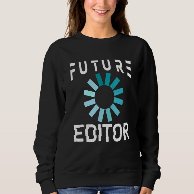 Editorbearbeitung für zukünftige Video-Editor Sweatshirt (Vorderseite)