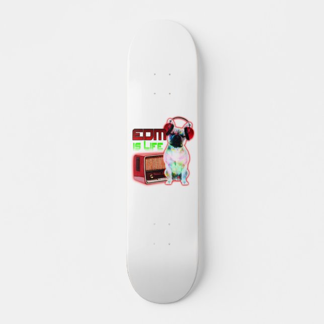 EDM ist Leben Skateboard (Vorne)