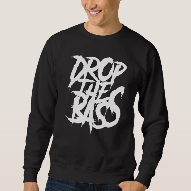 Edm Junglist DJ Dnb Dubstep enttäuscht den Bass Sweatshirt (Vorderseite)