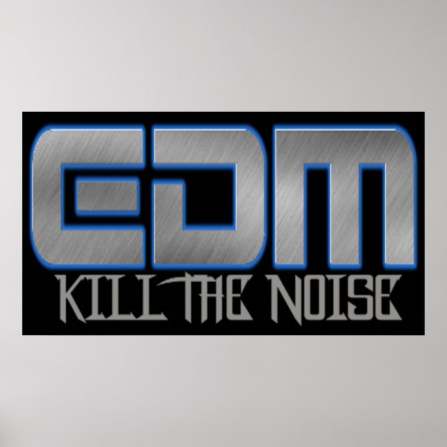 EDM tötet den LÄRM Poster (Vorne)