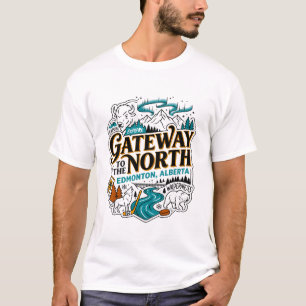 Edmonton Alberta Gateway To The North Wildnis T-Shirt