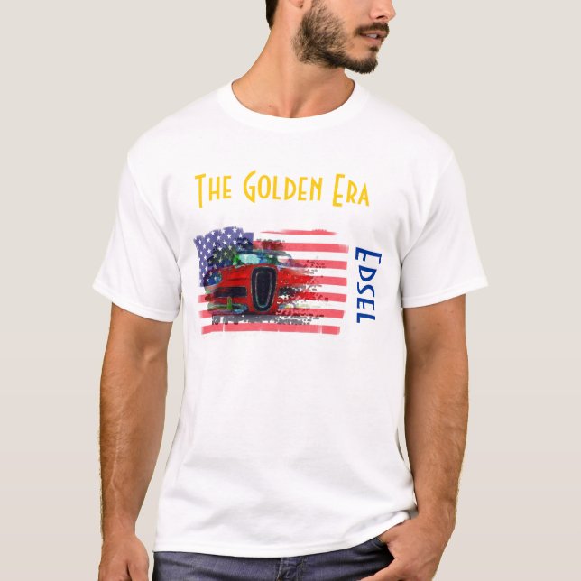 Edsel, die goldene Ära T-Shirt (Vorderseite)