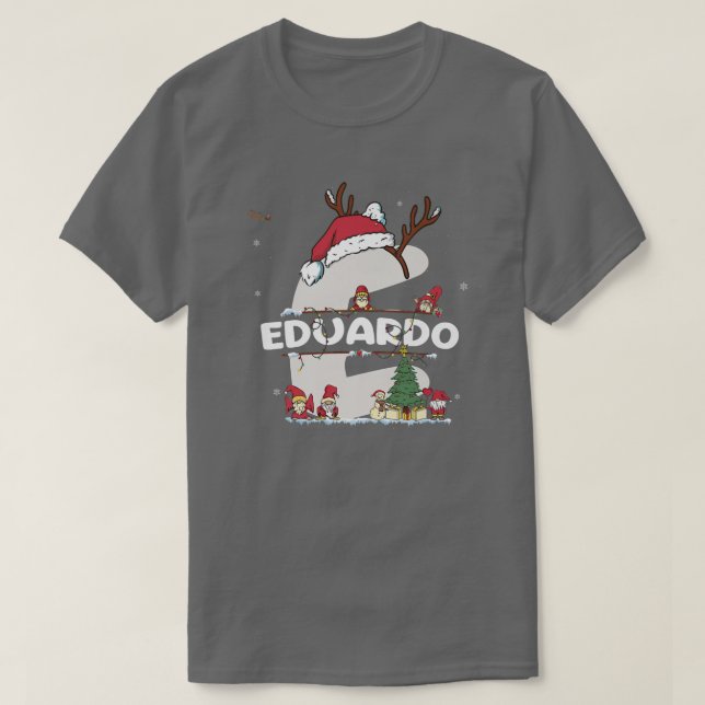 Eduardo Christmas w Eduardo Name für lustige Weihn T-Shirt (Design vorne)
