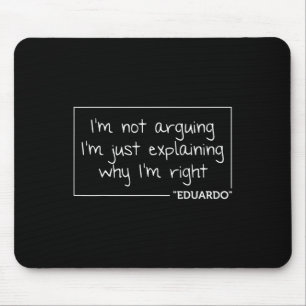 Eduardo Zitat Funny Geburtstag Personalisierter Na Mousepad