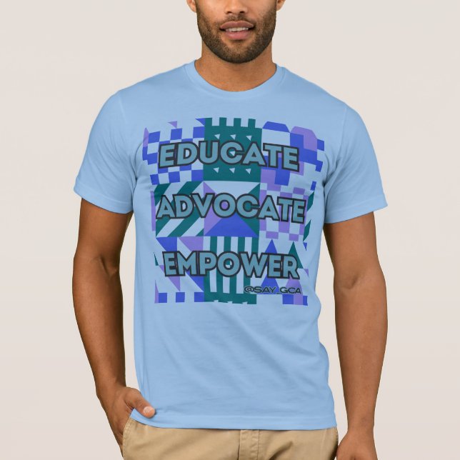Educate Advocate Empower Geometric T-Shirt (Vorderseite)