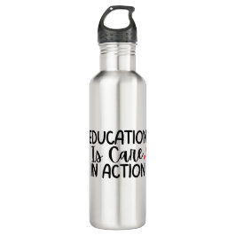 'Education Is Care In Action' Teacher Appreciation Edelstahlflasche