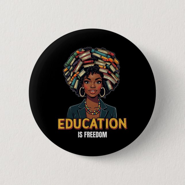 Education Is Freedom Black History Month Teacher B Button (Vorderseite)