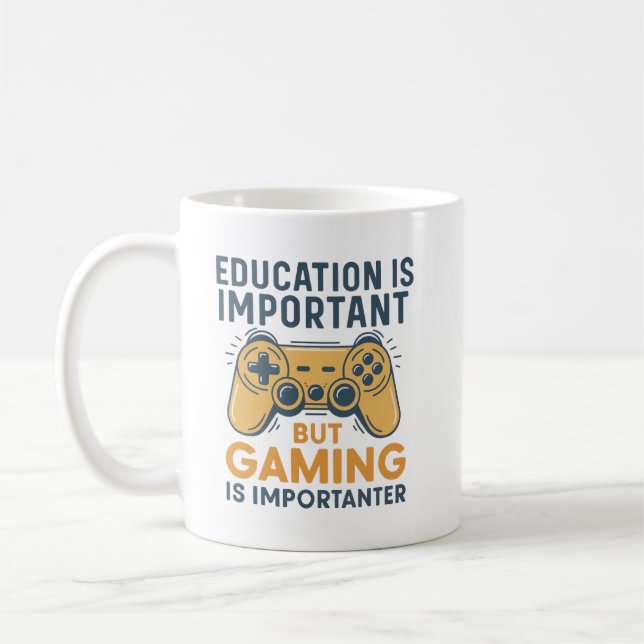 Education Is Important but Gaming Is Importanter Kaffeetasse (Links)