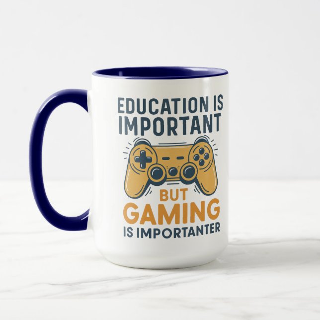 Education Is Important but Gaming Is Importanter Tasse (Links)