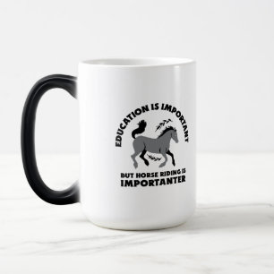 EDUCATION IS IMPORTANT BUT HORSES RIDING IS IMPORT VERWANDLUNGSTASSE