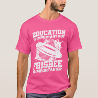 Education Is Important But Sports Ultimate Frisbee T-Shirt