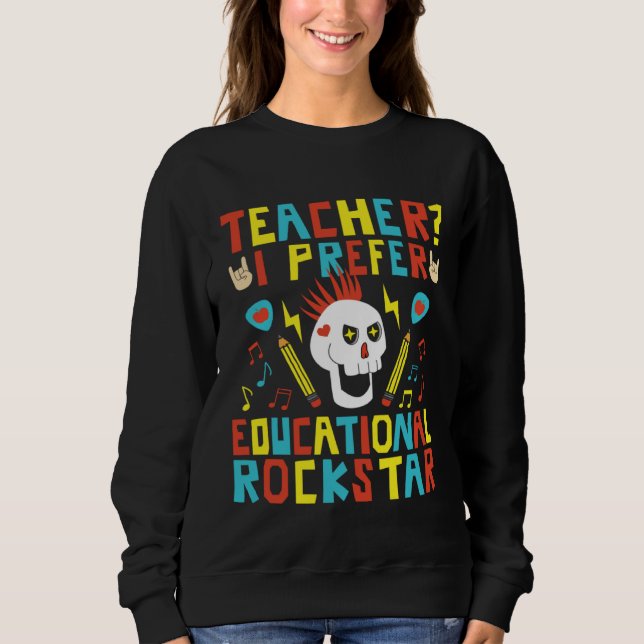 Educational Rockstar Music Teacher First Day of Sc Sweatshirt (Vorderseite)