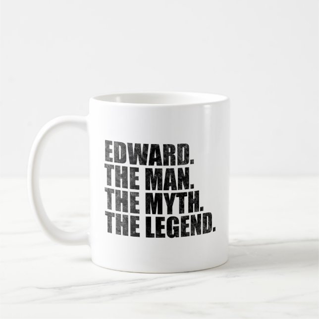 Edward Name, Edward der Mann der Mythos die Legend Kaffeetasse (Links)