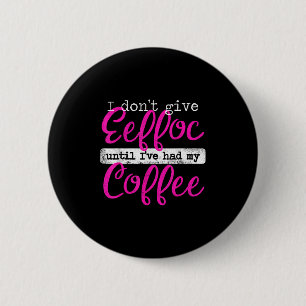 Eeffoc-Kaffee, der rückwärts geschrieben wurde, ge Button