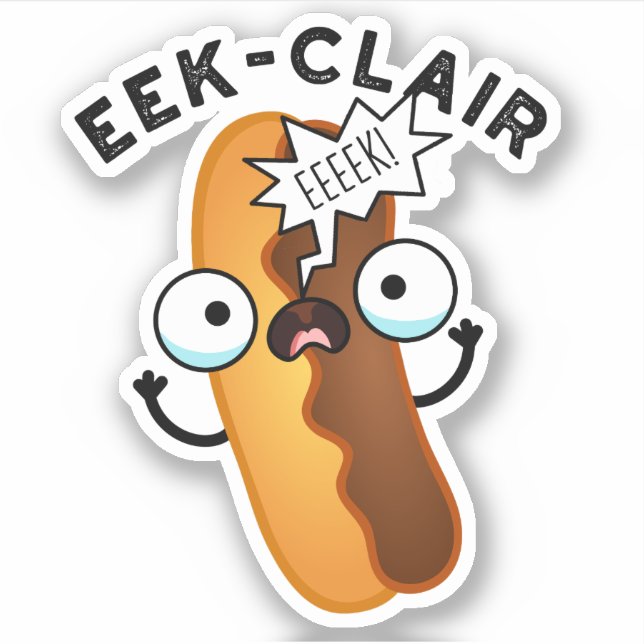 Eek-clair Funny Eclair Pun Aufkleber (Vorderseite)