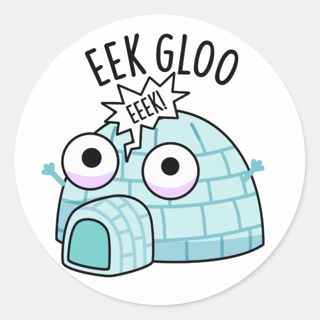 Eek-gloo Funny Iglu Pun Runder Aufkleber (Vorderseite)