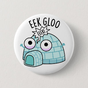 Eek-gloo Lustiger Igloo-Wortwitz Button