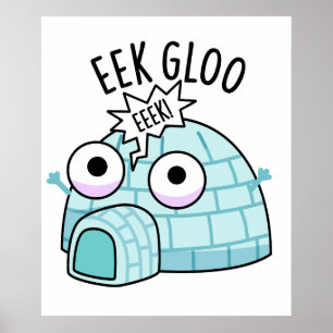 Eek-gloo Lustiger Igloo-Wortwitz  Poster