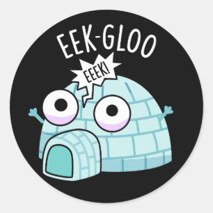 Eek-gloo Lustiger Iglu-Wortwitz Dunkler Hintergrun Runder Aufkleber
