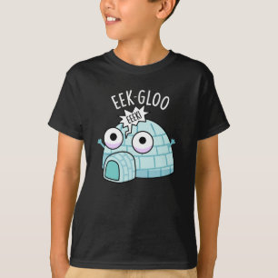 Eek-gloo Lustiger Iglu-Wortwitz Dunkler Hintergrun T-Shirt