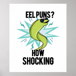 Eel Puns wie schockierend lustige Tierpuppe Poster