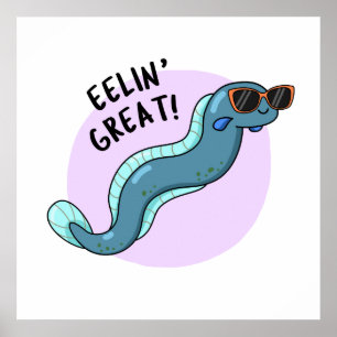 Eelin Great Funny Slippery Eel Pun Poster