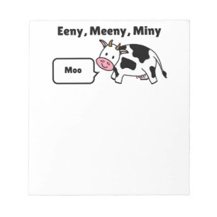 Eeny, Meeny, Miny, MOO-Kuh Notizblock