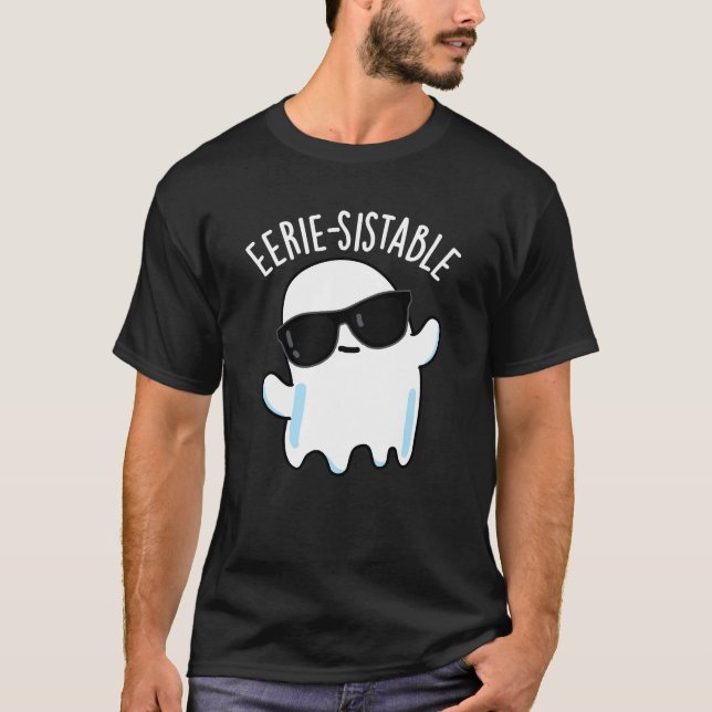 Eerie-resistent Funny Ghost Pun Dark BG T-Shirt (Vorderseite)