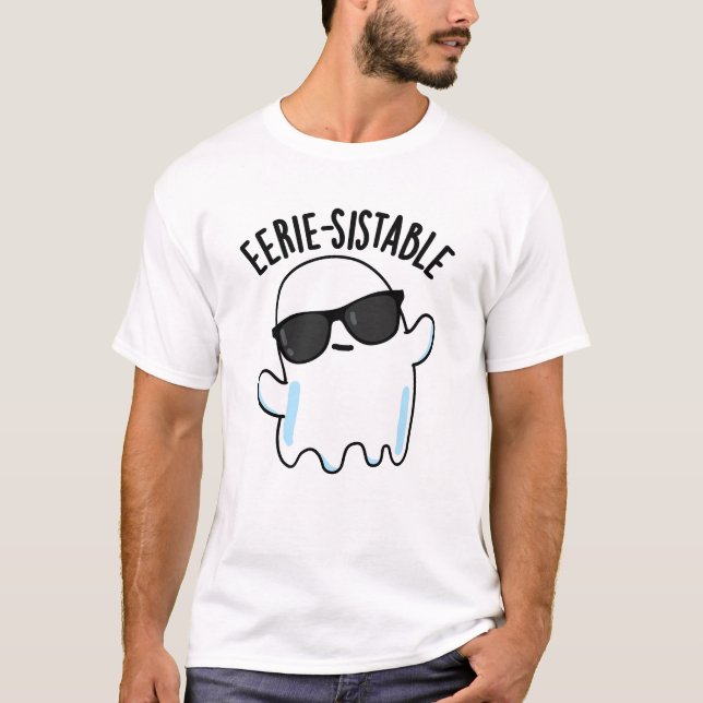 Eerie-resistenter Funny Ghost Pun T-Shirt (Vorderseite)