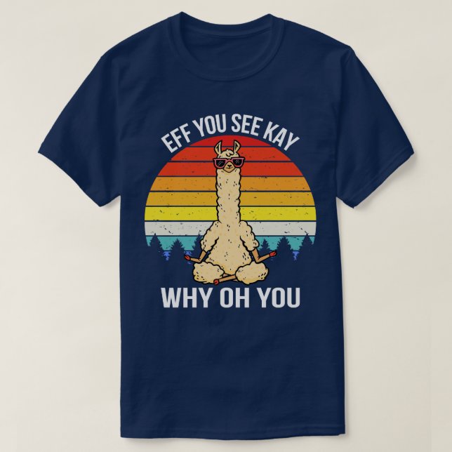 Eff du Kay siehst warum du Llama T-Shirt (Design vorne)