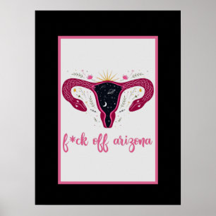 Eff Off Arizona Celestial Uterus Pro Choice Poster