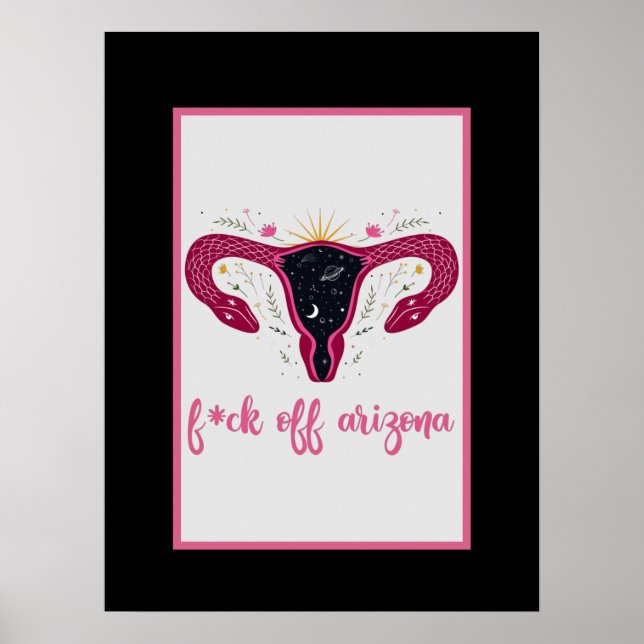 Eff Off Arizona Celestial Uterus Pro Choice Poster (Vorne)