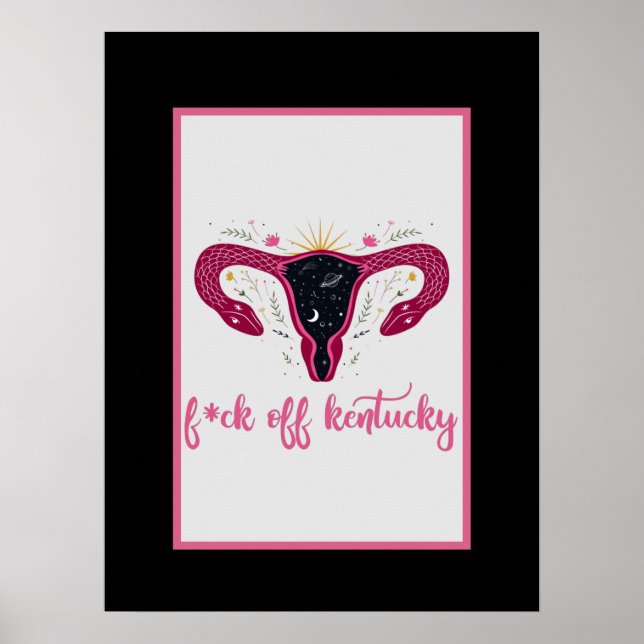 Eff Off Kentucky Celestial Uterus Pro Choice Poster (Vorne)