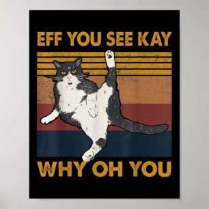 Eff Sie sehen Kay Warum Oh Sie Katze Yoga Retro Vi Poster