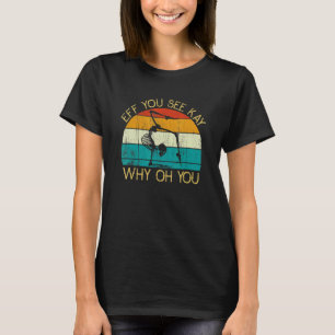 EFF Sie sehen Kay Why Oh Sie Skelett Yoga Meditati T-Shirt