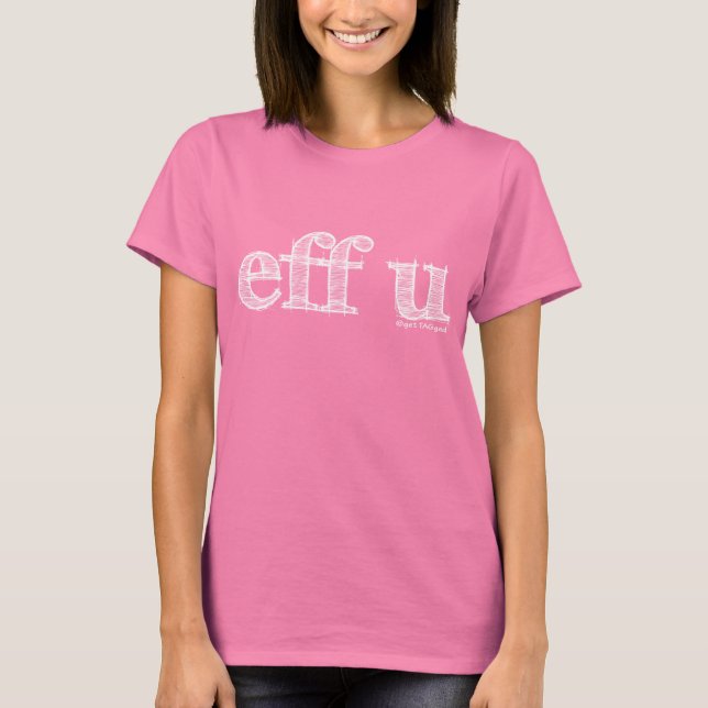 eff u weiß T-Shirt (Vorderseite)