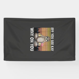 Eff You See Kay Why Oh Du Lustiger Faultier Liebha Banner