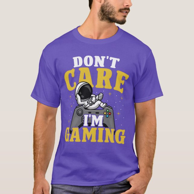 Egal, ich bin Gaming-Geschenk T-Shirt (Vorderseite)