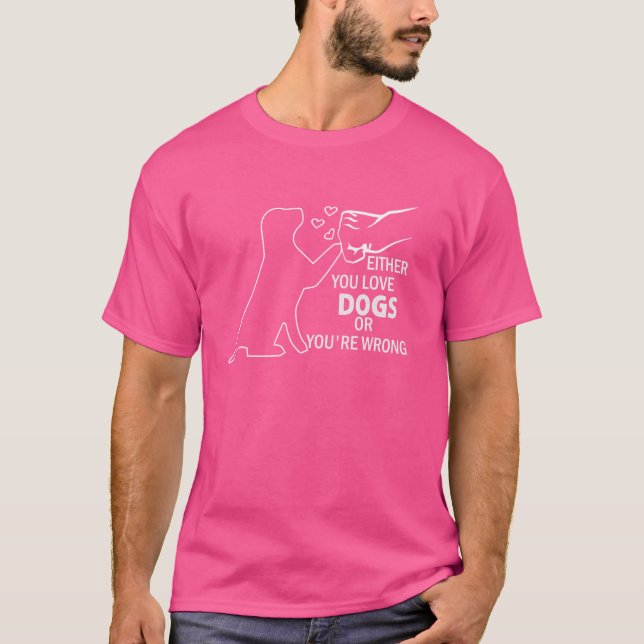 Egal ob Sie Hunde Liebe oder falsch zitieren P T-Shirt (Vorderseite)