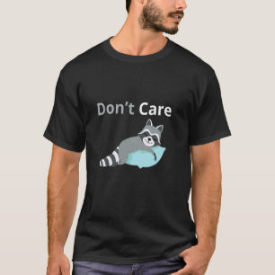 Egal Schlafender Waschbär Süß Entspannt Schläfrig T-Shirt