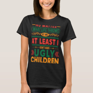 Egal, was das Leben mich anwirft, ich habe nicht h T-Shirt