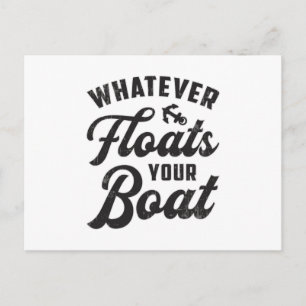 Egal, was Ihr Boot schwimmt, das Boot ist sonnig Postkarte