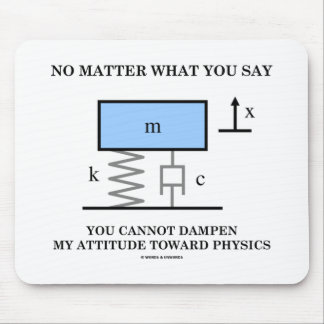 Egal, was man sagt, man kann Physik nicht schädige Mousepad