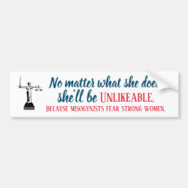 Egal, was sie tut, sie ist politisch unsympathisch autoaufkleber