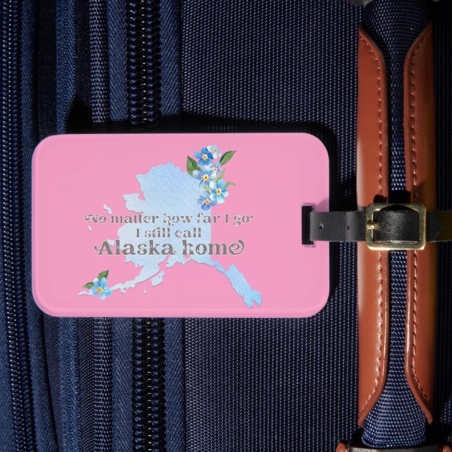 Egal wie weit ich gehe, rufe ich immer noch Alaska Gepäckanhänger (Vorderseite Insitu 4)