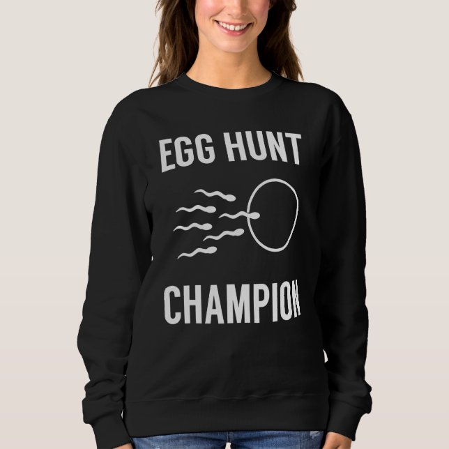 Egg Hunt Champion Funny Vater Osterschwangerschaft Sweatshirt (Vorderseite)