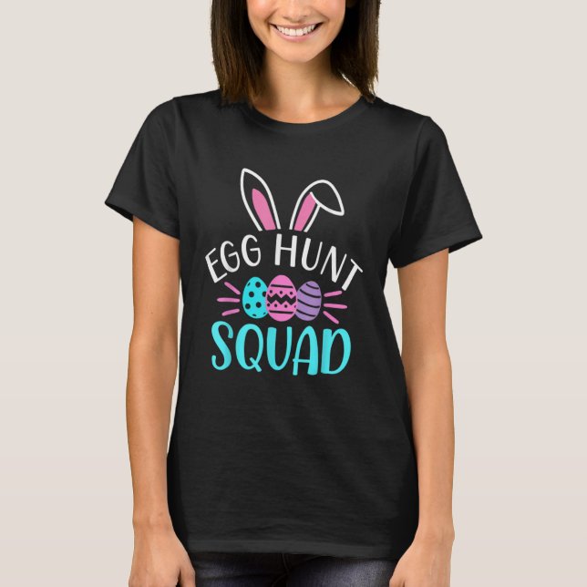 Egg Hunt Squad  Hunting Season  Easter Day T-Shirt (Vorderseite)