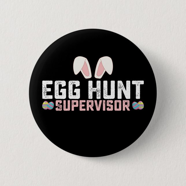 Egg Hunt Supervisor Funny Oaster Bunny Rabbit Button (Vorderseite)