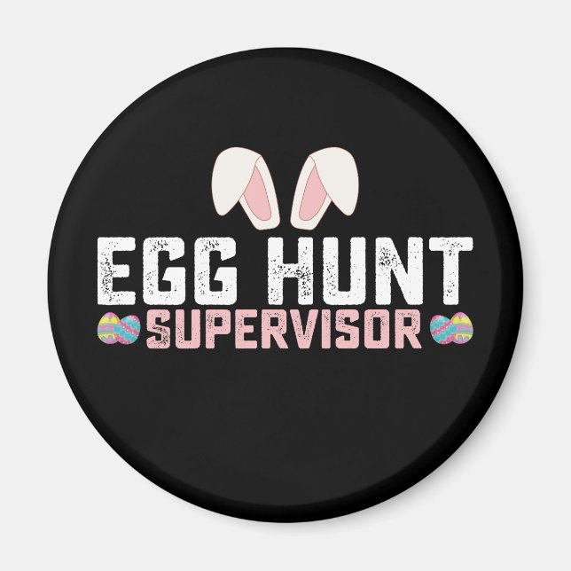 Egg Hunt Supervisor Funny Oaster Bunny Rabbit Magnet (Vorne)
