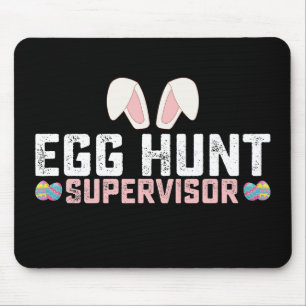 Egg Hunt Supervisor Funny Oaster Bunny Rabbit Mousepad